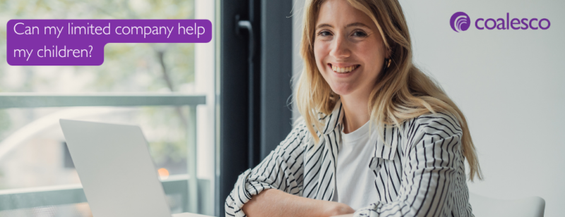 Can my limited company help my children? Practical ideas from Coalesco Certified Accountants without income shifting